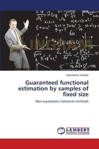 bokomslag Guaranteed functional estimation by samples of fixed size