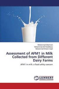 bokomslag Assessment of AFM1 in Milk Collected from Different Dairy Farms
