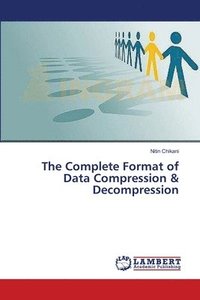 bokomslag The Complete Format of Data Compression & Decompression