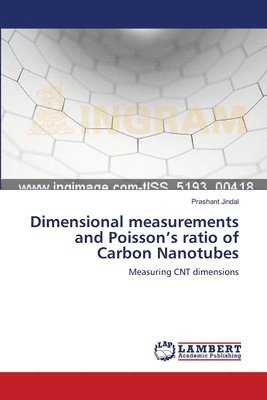 Dimensional measurements and Poisson's ratio of Carbon Nanotubes 1