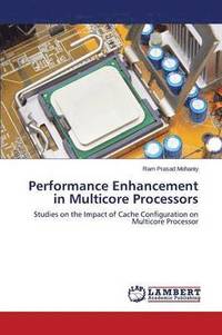 bokomslag Performance Enhancement in Multicore Processors