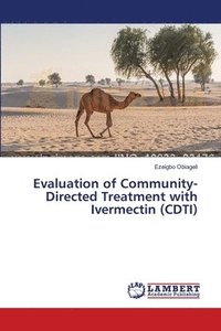 bokomslag Evaluation of Community-Directed Treatment with Ivermectin (CDTI)
