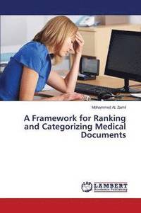 bokomslag A Framework for Ranking and Categorizing Medical Documents