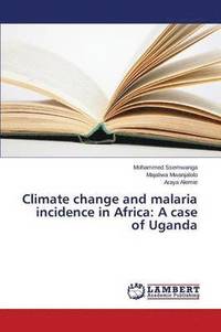 bokomslag Climate change and malaria incidence in Africa
