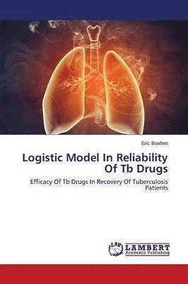 Logistic Model in Reliability of Tb Drugs 1
