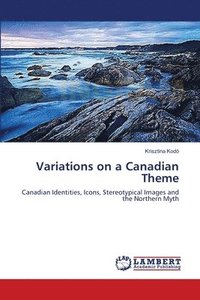 bokomslag Variations on a Canadian Theme