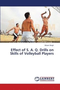 bokomslag Effect of S. A. Q. Drills on Skills of Volleyball Players