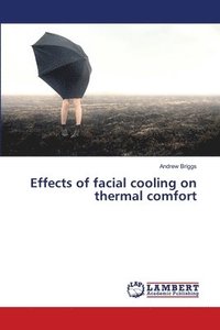 bokomslag Effects of facial cooling on thermal comfort