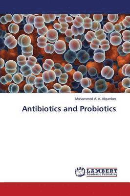 bokomslag Antibiotics and Probiotics