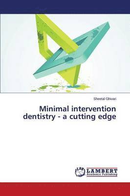 bokomslag Minimal intervention dentistry - a cutting edge