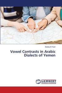 bokomslag Vowel Contrasts in Arabic Dialects of Yemen