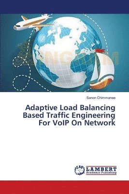 Adaptive Load Balancing Based Traffic Engineering For VoIP On Network 1