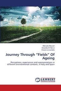 bokomslag Journey Through &quot;Fields&quot; Of Ageing