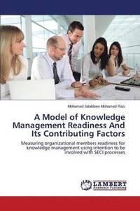 bokomslag A Model of Knowledge Management Readiness and Its Contributing Factors