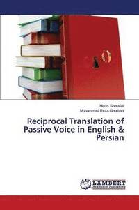 bokomslag Reciprocal Translation of Passive Voice in English & Persian