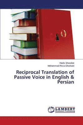 Reciprocal Translation of Passive Voice in English & Persian 1