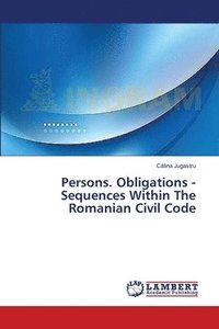 bokomslag Persons. Obligations - Sequences Within The Romanian Civil Code