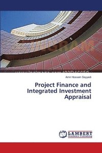bokomslag Project Finance and Integrated Investment Appraisal