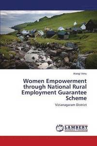 bokomslag Women Empowerment Through National Rural Employment Guarantee Scheme