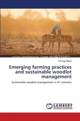 Emerging farming practices and sustainable woodlot management 1