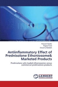 bokomslag Antiinflammatory Effect of Prednisolone Ethoniosome& Marketed Products