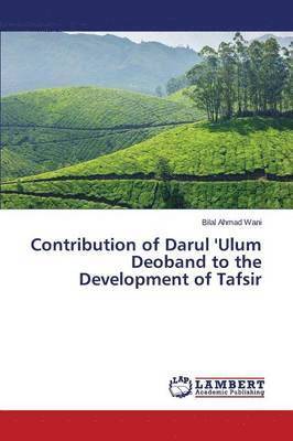 Contribution of Darul 'Ulum Deoband to the Development of Tafsir 1
