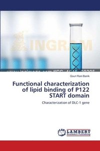 bokomslag Functional characterization of lipid binding of P122 START domain
