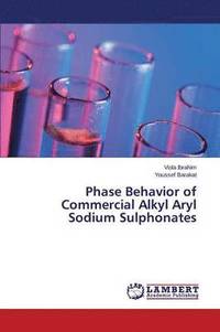 bokomslag Phase Behavior of Commercial Alkyl Aryl Sodium Sulphonates