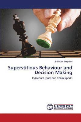 Superstitious Behaviour and Decision Making 1