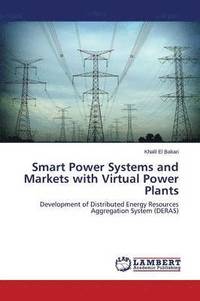 bokomslag Smart Power Systems and Markets with Virtual Power Plants
