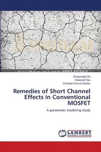 bokomslag Remedies of Short Channel Effects in Conventional MOSFET