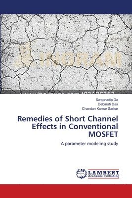 Remedies of Short Channel Effects in Conventional MOSFET 1