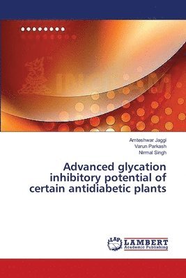 bokomslag Advanced glycation inhibitory potential of certain antidiabetic plants