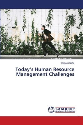 Today's Human Resource Management Challenges 1