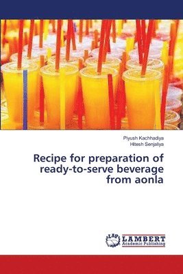 Recipe for preparation of ready-to-serve beverage from aonla 1