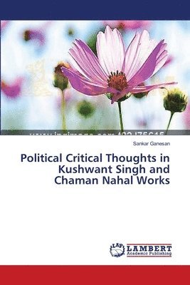 bokomslag Political Critical Thoughts in Kushwant Singh and Chaman Nahal Works
