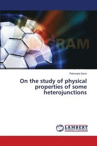 bokomslag On the study of physical properties of some heterojunctions