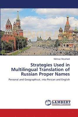 Strategies Used in Multilingual Translation of Russian Proper Names 1