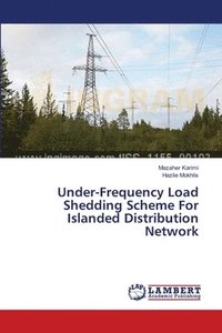 bokomslag Under-Frequency Load Shedding Scheme For Islanded Distribution Network