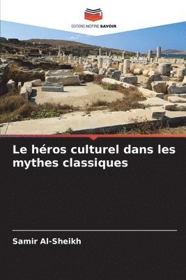 bokomslag héros culturel dans les mythes classiques