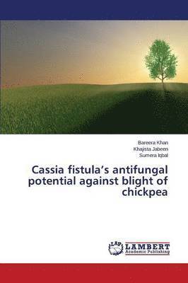 Cassia Fistula's Antifungal Potential Against Blight of Chickpea 1