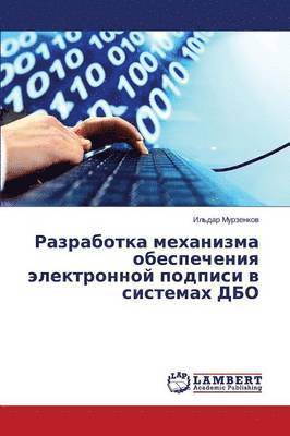 bokomslag Razrabotka Mekhanizma Obespecheniya Elektronnoy Podpisi V Sistemakh DBO