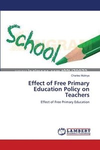 bokomslag Effect of Free Primary Education Policy on Teachers