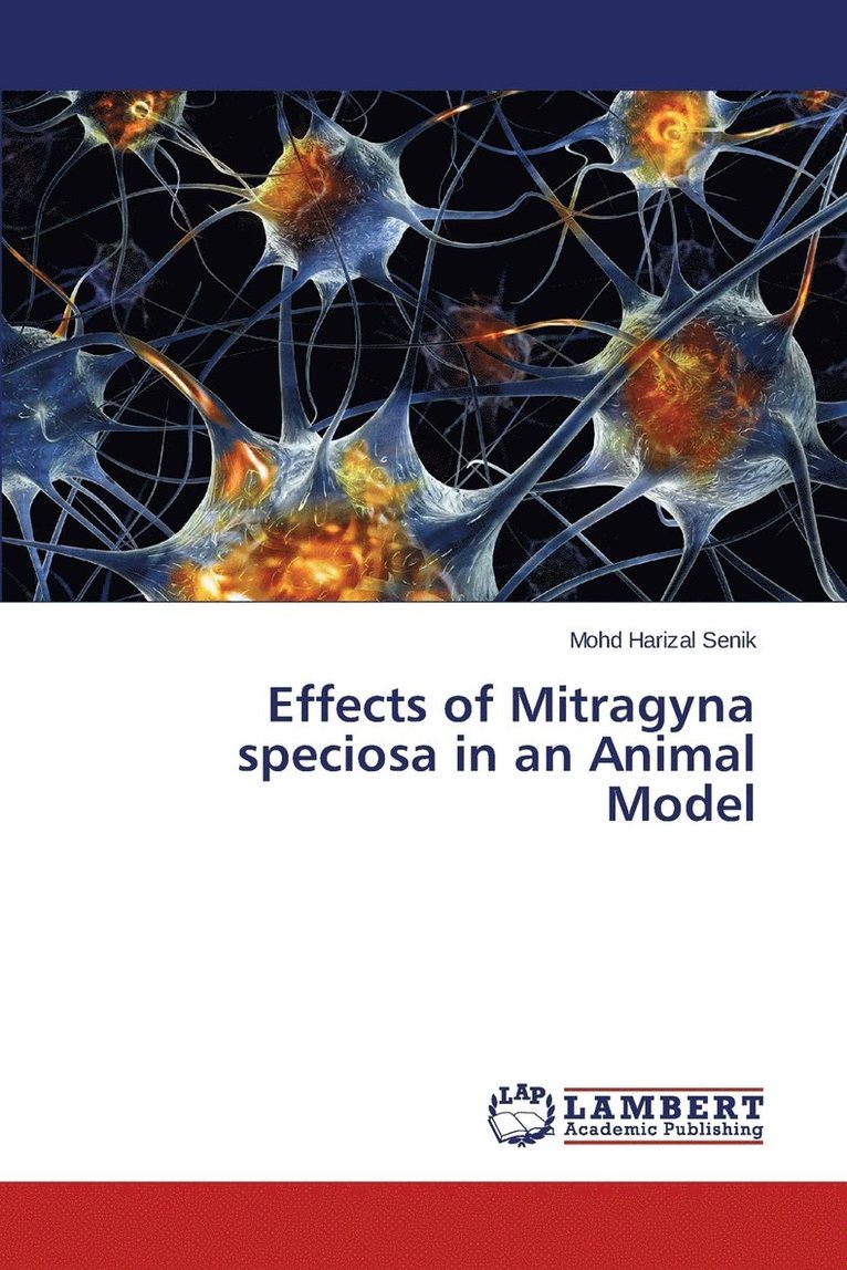 Effects of Mitragyna speciosa in an Animal Model 1