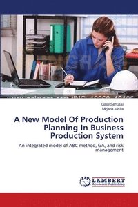 bokomslag A New Model Of Production Planning In Business Production System