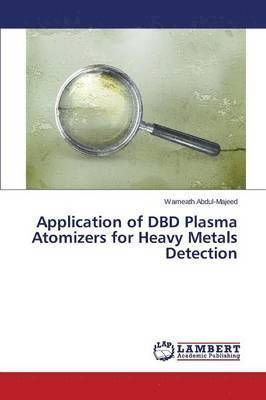 Application of Dbd Plasma Atomizers for Heavy Metals Detection 1