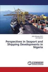 bokomslag Perspectives in Seaport and Shipping Developments in Nigeria