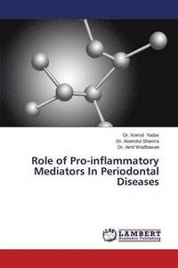 bokomslag Role of Pro-Inflammatory Mediators in Periodontal Diseases