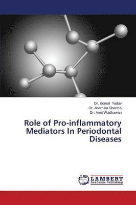 Role of Pro-Inflammatory Mediators in Periodontal Diseases 1