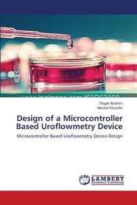 bokomslag Design of a Microcontroller Based Uroflowmetry Device